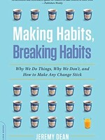 Making Habits, Breaking Habits